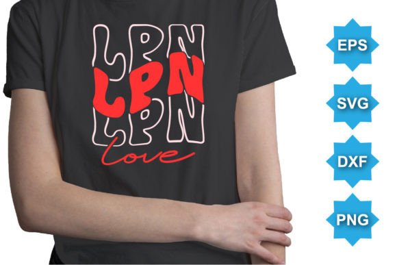 Download LPN Love Happy Valentine Day SVG T-Shirt - Happy Collection